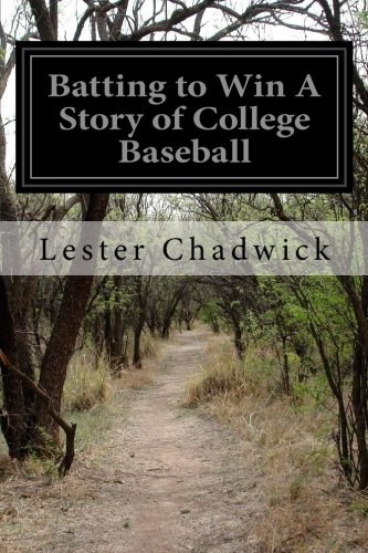 Stock image for Batting to Win A Story of College Baseball for sale by Lucky's Textbooks
