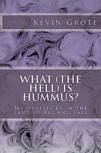 Stock image for What (the Hell) is Hummus?: My Odyssey from the Land of Big and Tall [Soft Cover ] for sale by booksXpress