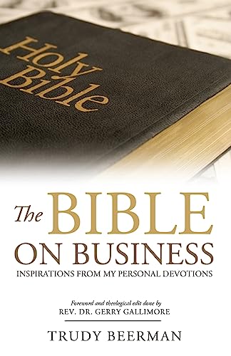 Stock image for The Bible on Business: Inspirations from My Personal Devotions. for sale by THE SAINT BOOKSTORE