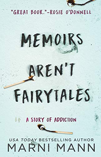 9781532984310: Memoirs Aren't Fairytales: A Story of Addiction (The Memoir Series)