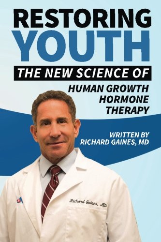Stock image for Restoring Youth: The New Science of Human Growth Hormone Therapy for sale by Second Chance Books