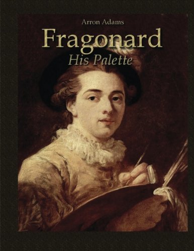 Imagen de archivo de Fragonard: His Palette (Study Palette) a la venta por Revaluation Books