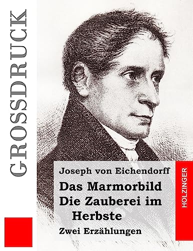 Stock image for Das Marmorbild / Die Zauberei im Herbste (Grossdruck): Zwei Erzahlungen for sale by THE SAINT BOOKSTORE