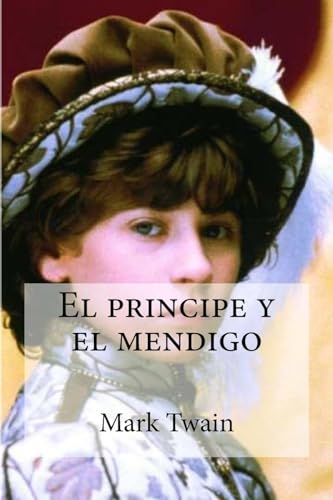 Imagen de archivo de El principe y el mendigo (Spanish Edition) a la venta por Lucky's Textbooks