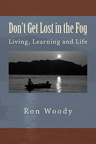 Beispielbild fr Don't Get Lost in the Fog: Life and Business Lessons learned while Catfishing the Tennessee River zum Verkauf von SecondSale