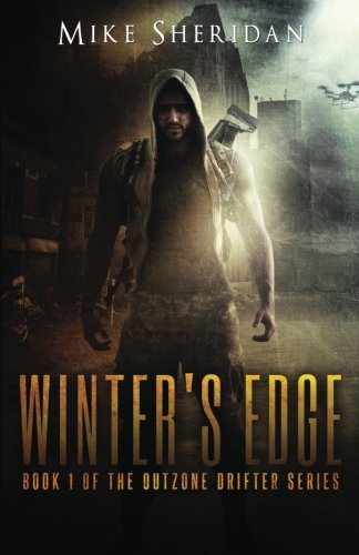 Imagen de archivo de Winter's Edge: A Post Apocalyptic/Dystopian Adventure (Outzone Drifter Series) a la venta por HPB-Diamond