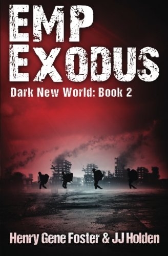 Imagen de archivo de EMP Exodus (Dark New World, Book 2) - An EMP Survival Story a la venta por Goodwill Books