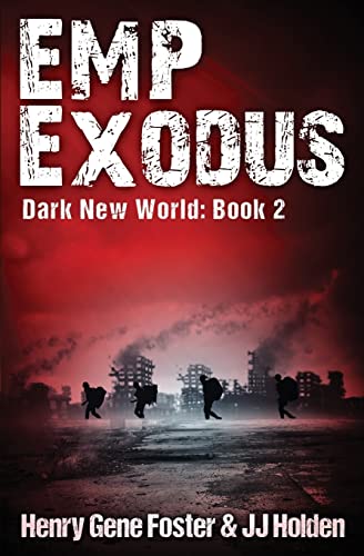 Stock image for EMP Exodus (Dark New World, Book 2) - An EMP Survival Story for sale by SecondSale