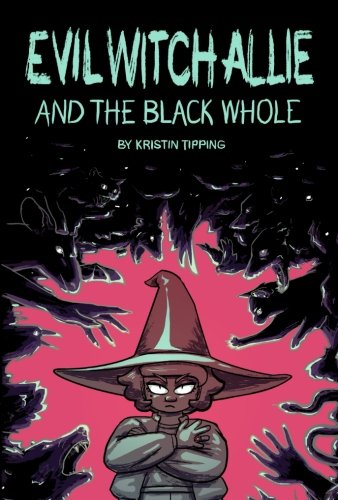 Beispielbild fr Evil Witch Allie and the Black Whole: Volume 1 zum Verkauf von Revaluation Books