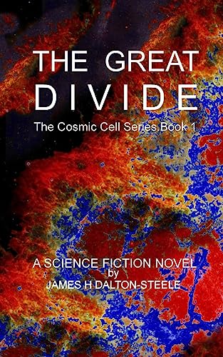 Stock image for The Great Divide: The Cosmic Cell series Book 1 for sale by Lucky's Textbooks