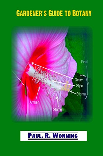 Stock image for Gardener?s Guide to Botany: A Basic Botanical Guide for Gardeners: Volume 6 (Gardeners' Guide to Botany Series) for sale by Revaluation Books