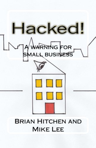 9781533012982: Hacked!: A warning for small business