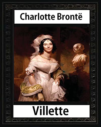 Stock image for Villette, a novel (1853),by Charlotte Bronte and Miss Mulock: Dinah Maria Mulock, also often credited as Miss Mulock or Mrs. Craik) (20 April 1826 12 October 1887) was an English novelist and poet. for sale by Big River Books