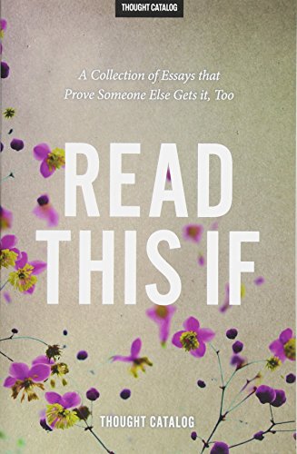Stock image for Read This If: A Collection of Essays that Prove Someone Else Gets it, Too for sale by SecondSale