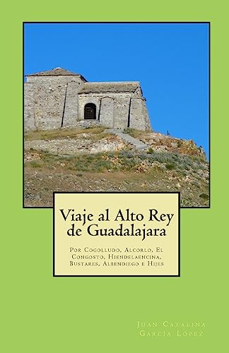 Imagen de archivo de Viaje Al Alto Rey de Guadalajara a la venta por THE SAINT BOOKSTORE