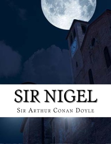 9781533018250: Sir Nigel