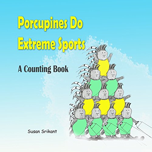 Stock image for Porcupines Do Extreme Sports: A Counting Book for sale by Revaluation Books