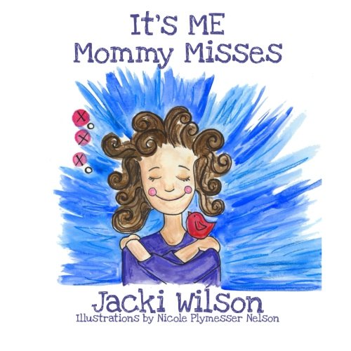 Beispielbild fr It's ME Mommy Misses: It's ME Mommy Misses zum Verkauf von More Than Words