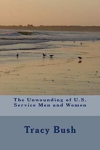 Stock image for The Unwounding of U.S. Service Men and Women for sale by ALLBOOKS1