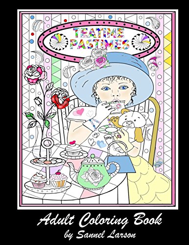 Beispielbild fr Teatime Pastimes - Adult Coloring Book: Stress-Relieving with Fun Tea Themed Designs to Color zum Verkauf von Lucky's Textbooks
