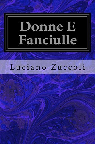 Stock image for Donne E Fanciulle (Italian Edition) for sale by Lucky's Textbooks
