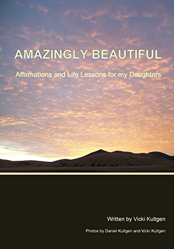 Stock image for Amazingly Beautiful: Affirmations And Life Lessons for my Daughters for sale by THE SAINT BOOKSTORE