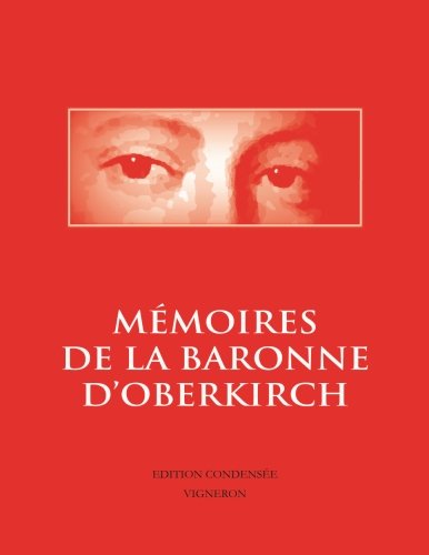 9781533034601: Mmoires de la baronne d'Oberkirch: Empreinte d'une belle me (1754-1789) (French Edition)