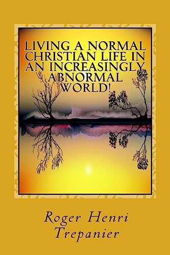 Imagen de archivo de Living A Normal Christian Life In An Increasingly Abnormal World! (The Practical Helps Library) a la venta por Lucky's Textbooks