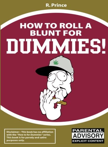 Imagen de archivo de How to Roll a Blunt for Dummies a la venta por ZBK Books