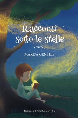 Beispielbild fr Racconti sotto le stelle: Volume I (Italian Edition) zum Verkauf von BooksRun