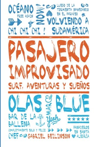 Stock image for Pasajero Improvisado: Surf, Aventuras y Sueos (ed. monocromtica) for sale by medimops