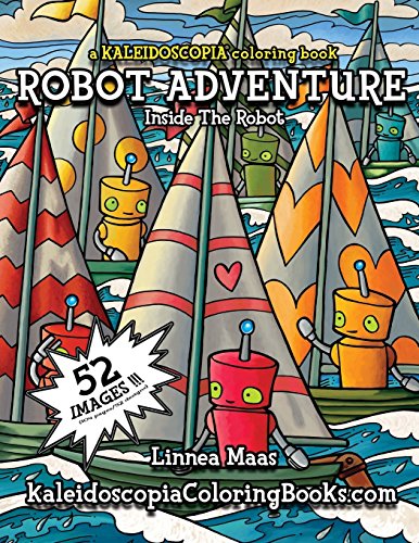 Stock image for Robot Adventure: A Kaleidoscopia Coloring Book: Inside The Robot for sale by SecondSale