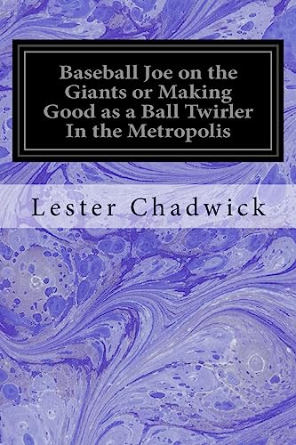 Imagen de archivo de Baseball Joe on the Giants or Making Good as a Ball Twirler In the Metropolis a la venta por Lucky's Textbooks