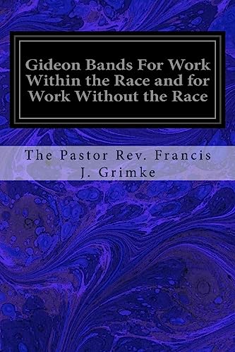 9781533067449: Gideon Bands For Work Within the Race and for Work Without the Race