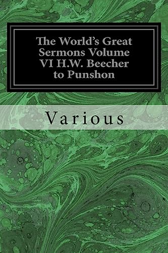 Stock image for The World's Great Sermons Volume VI H.W. Beecher to Punshon for sale by Lucky's Textbooks
