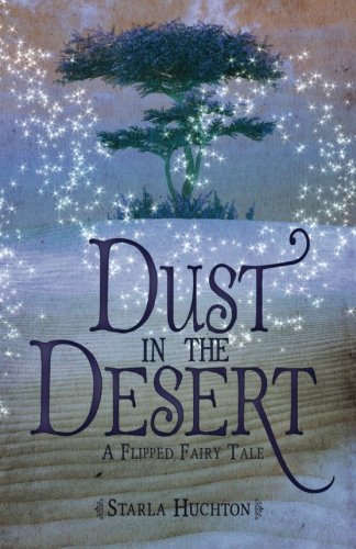 Imagen de archivo de Dust in the Desert A Flipped Fairy Tale Volume 4 Flipped Fairy Tales a la venta por PBShop.store US