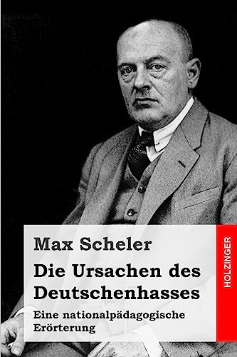 Stock image for Die Ursachen Des Deutschenhasses: Eine Nationalpadagogische Erorterung for sale by THE SAINT BOOKSTORE