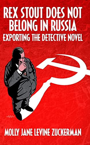 Imagen de archivo de Rex Stout Does Not Belong In Russia: Exporting the Detective Novel a la venta por ThriftBooks-Atlanta