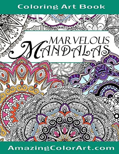 9781533083265: Marvelous Mandalas Coloring Art Book: Coloring Book for Adults Featuring Beautiful Mandala Designs and Illustrations (Amazing Color Art)