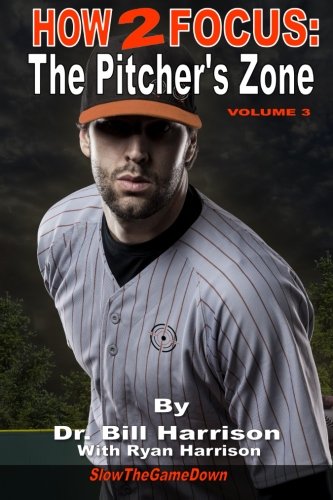 Imagen de archivo de How2Focus: The Pitchers Zone (How2Series) a la venta por SecondSale