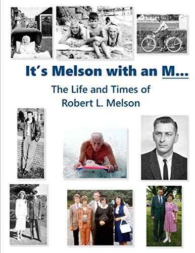 Stock image for It's Melson with an M.: The Life and Times of Robert L. Melson for sale by Lucky's Textbooks