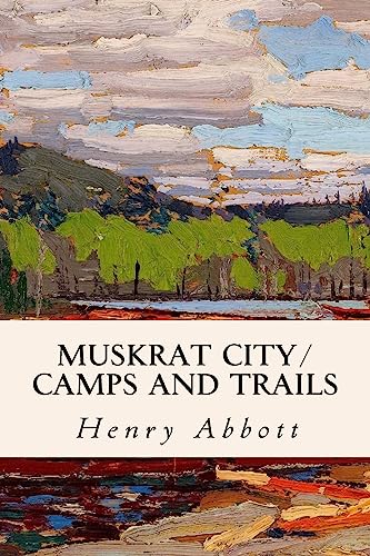 9781533089205: Muskrat City/ Camps and Trails