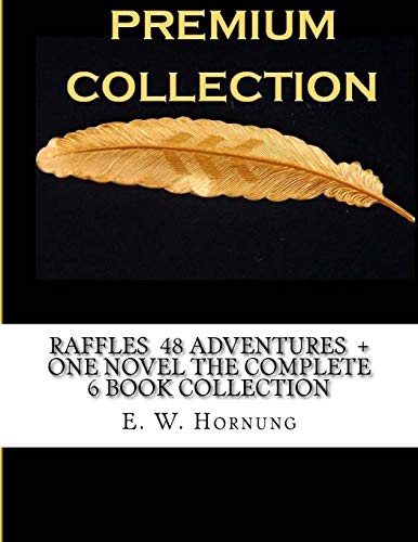 Beispielbild fr Raffles 48 Adventures + One novel The Complete 6 Book Collection zum Verkauf von AwesomeBooks