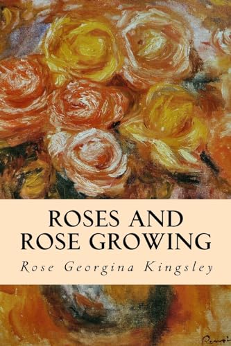 Imagen de archivo de Roses and Rose Growing a la venta por Lucky's Textbooks