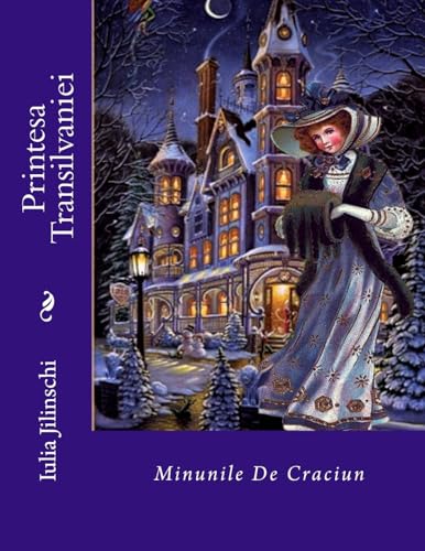 Stock image for Printesa Transilvaniei: Minunile de Craciun for sale by THE SAINT BOOKSTORE