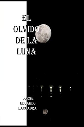 Imagen de archivo de El olvido de la luna a la venta por THE SAINT BOOKSTORE