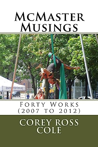 Stock image for McMaster Musings: Forty Works (2007 to 2012) for sale by Lucky's Textbooks