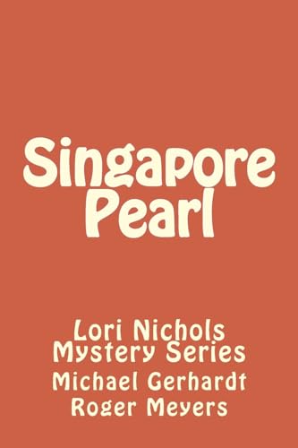 Imagen de archivo de Singapore Pearl: Lori Nichols Mystery Series a la venta por Lucky's Textbooks