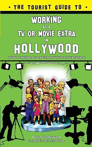 Stock image for The Tourist Guide to Working as a TV or Movie Extra in Hollywood for sale by ThriftBooks-Atlanta