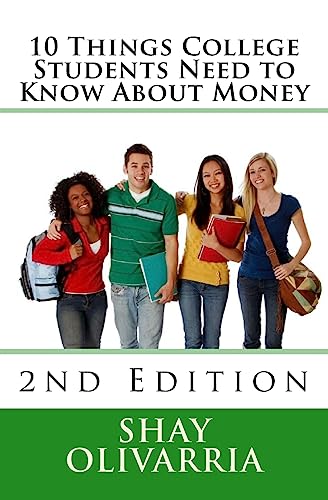 Stock image for 10 Things College Students Need to Know About Money: 2nd Edition for sale by SecondSale